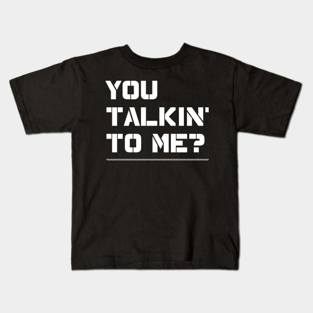 You Talking To Me? from the 1973 film Taxi Driver Kids T-Shirt by DaveLeonardo